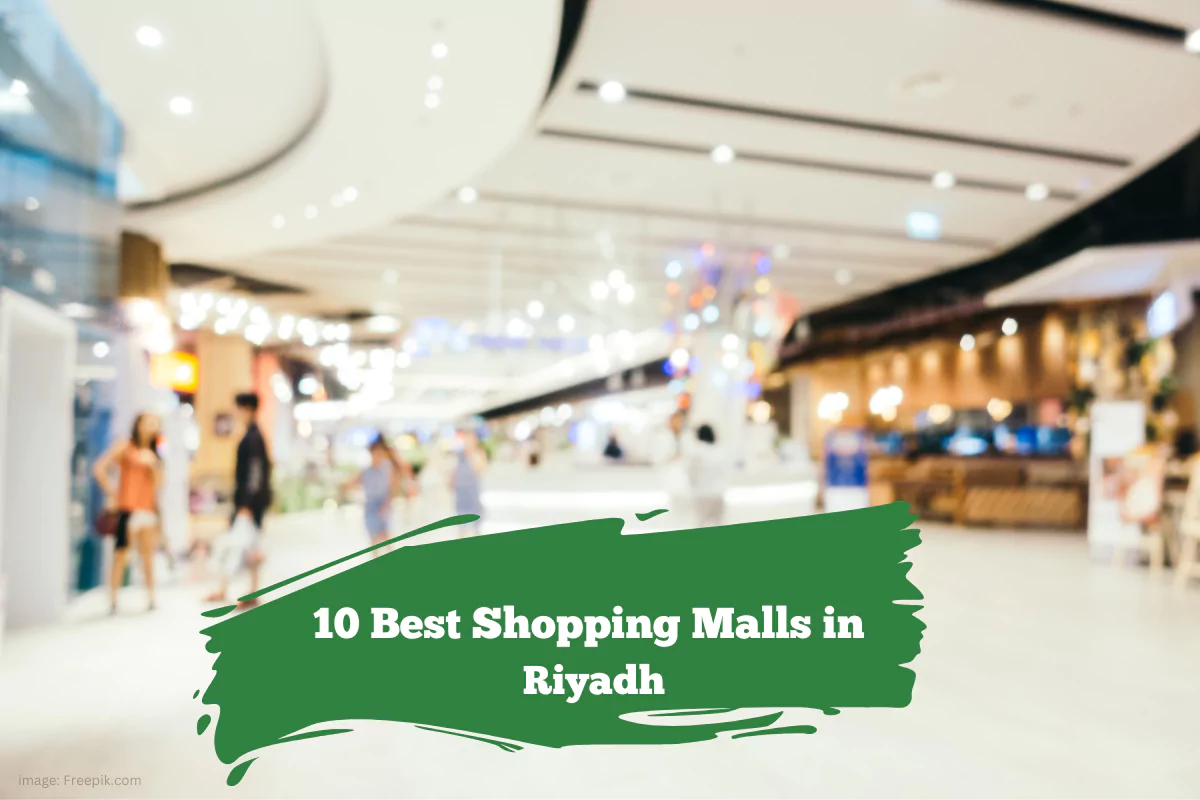 You are currently viewing 10 Best Shopping Malls in Riyadh 2023