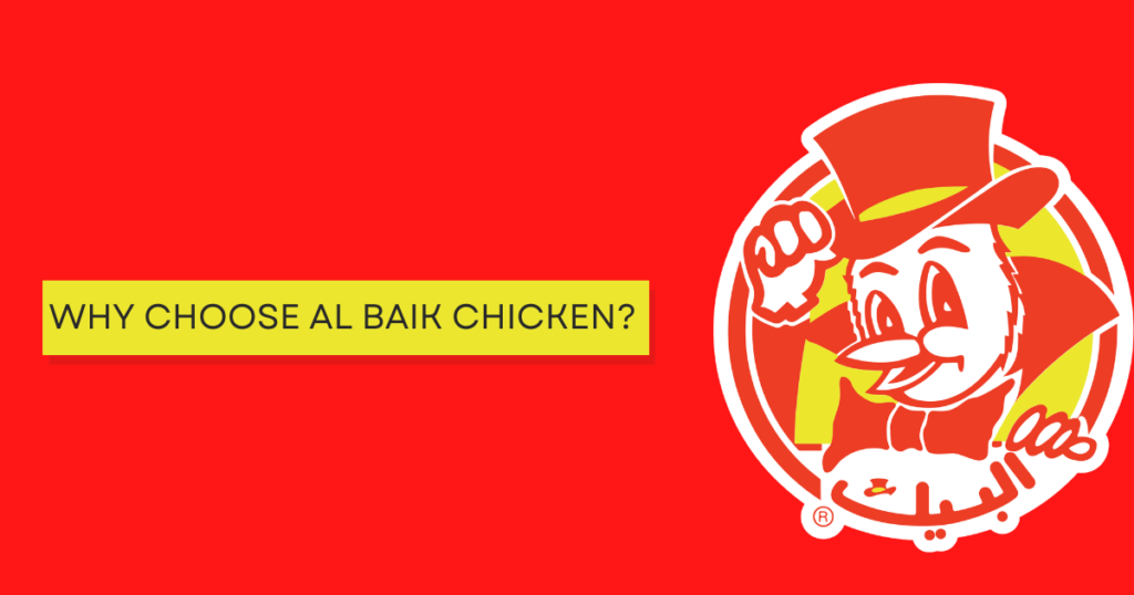 Why choose Al Baik Chicken