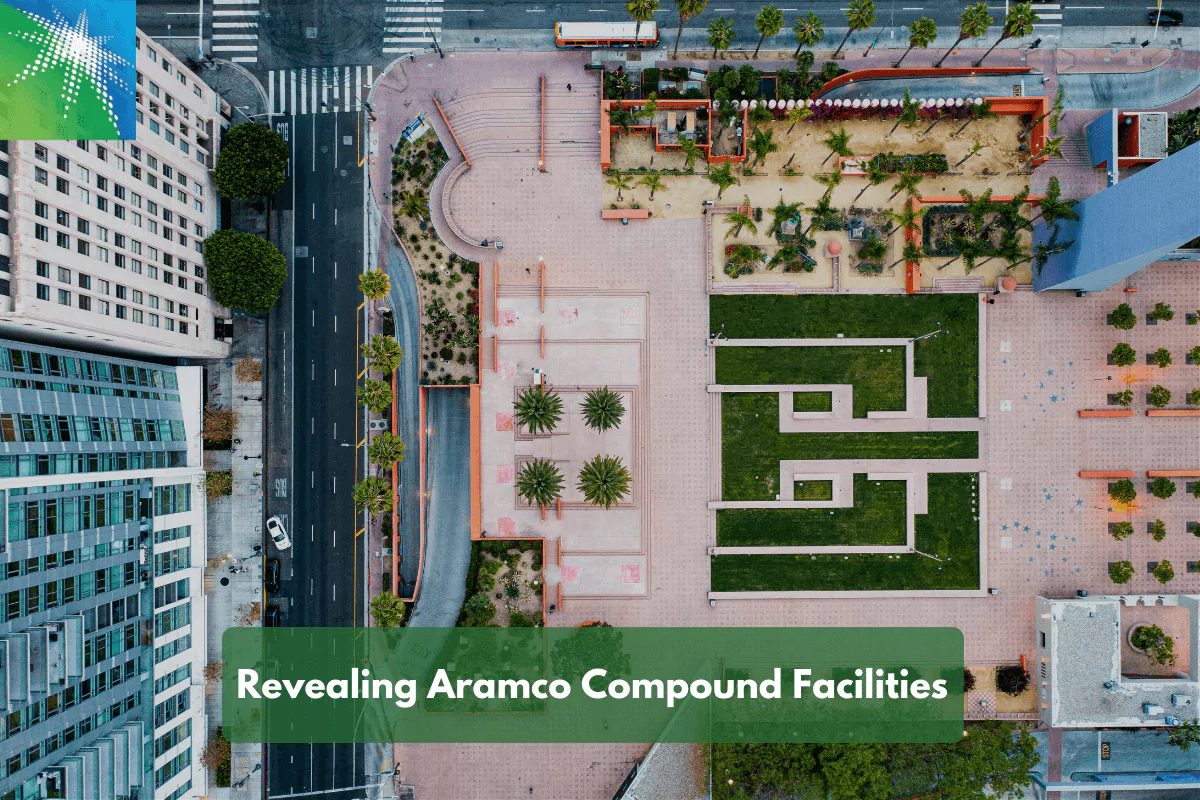 You are currently viewing Revealing Aramco Compound Facilities