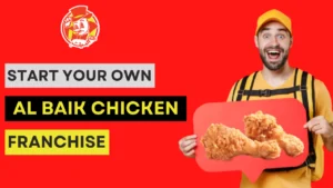 Read more about the article Start Your Own Al Baik Chicken Franchise