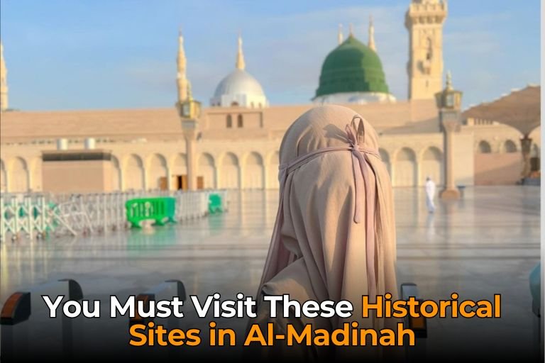 Read more about the article You Must Visit These Historical Sites in Al-Madinah in 2024